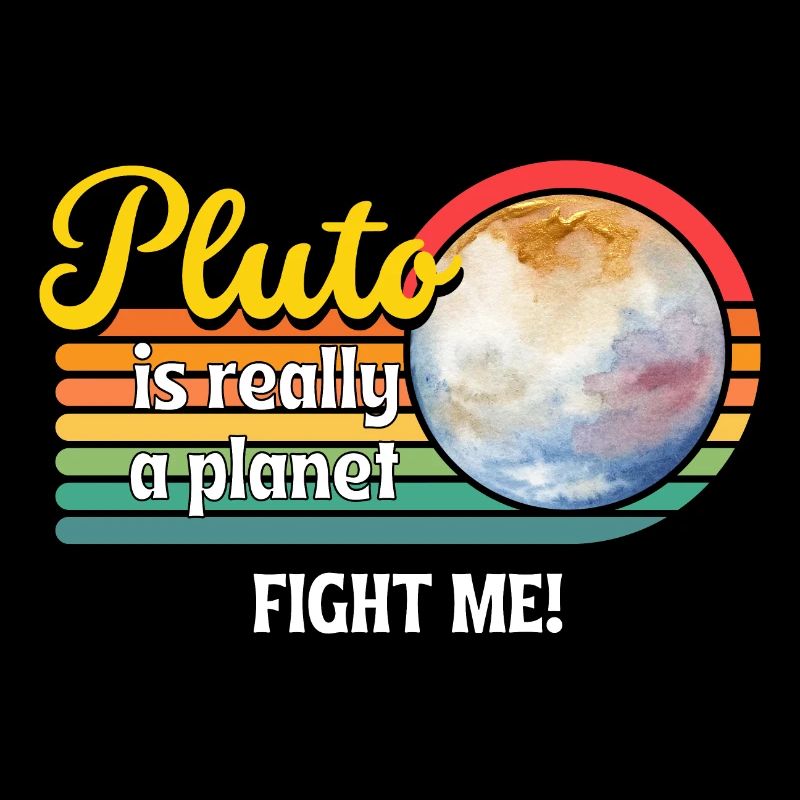Let's make Pluto a planet again - that's what Pluto is.