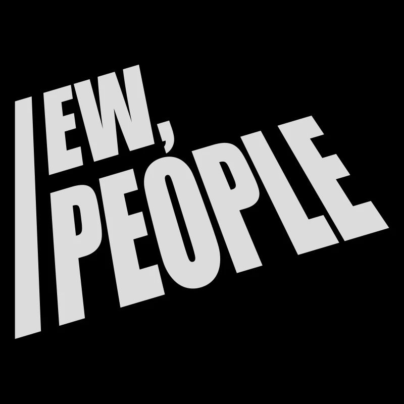 ew people funny quote
