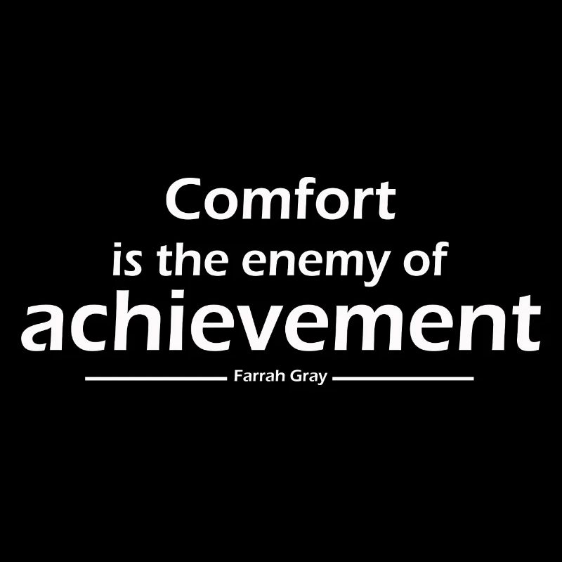 Komfort ist der Feind der Errungenschaft Farrah Gray