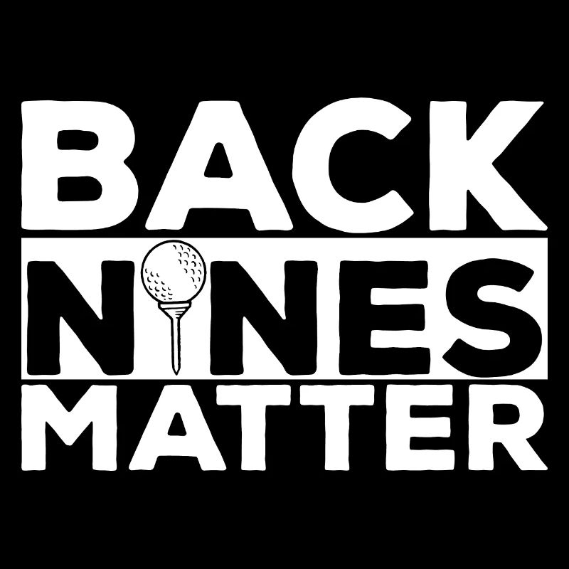 Back Nines Matter