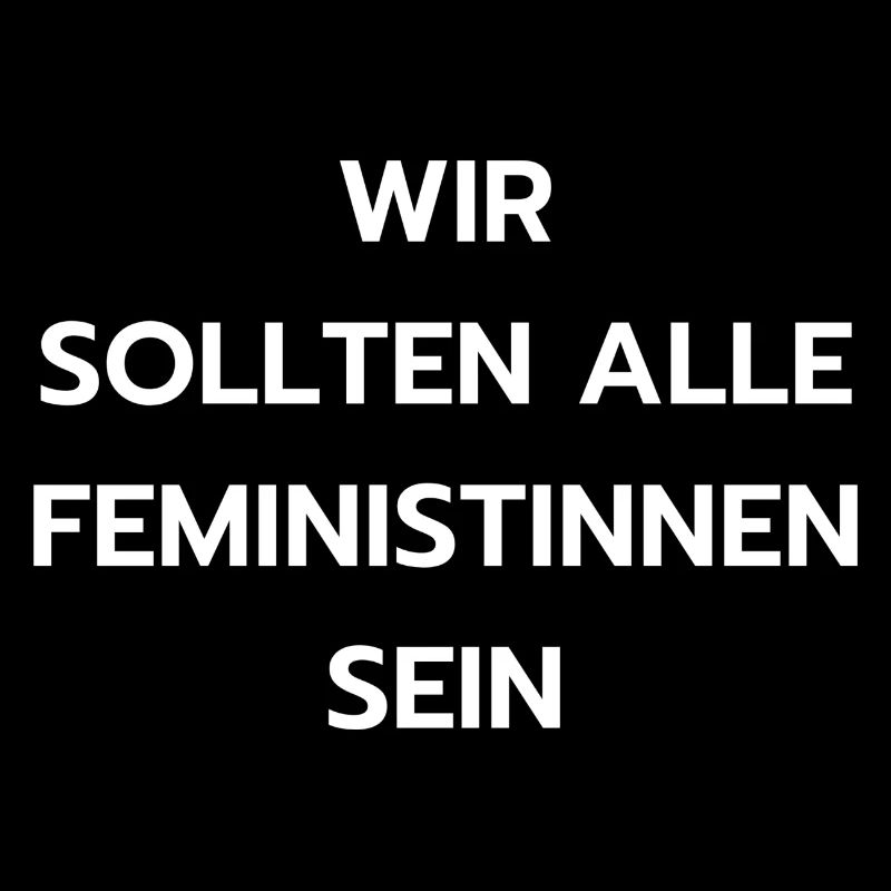 Wir sollten alle Feministinnen sein