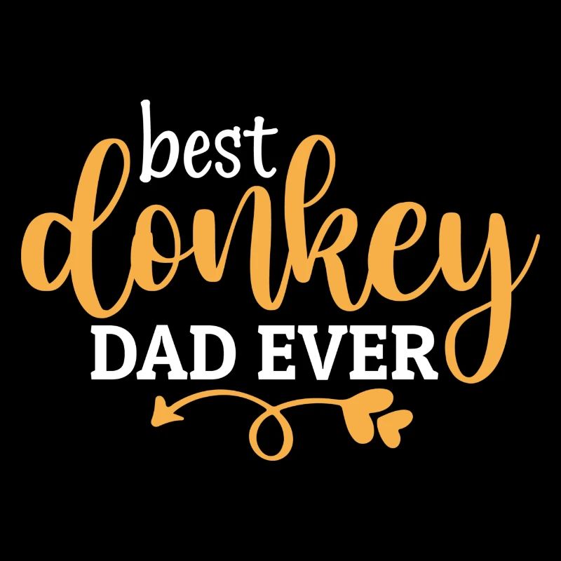 Best Donkey Dad Ever