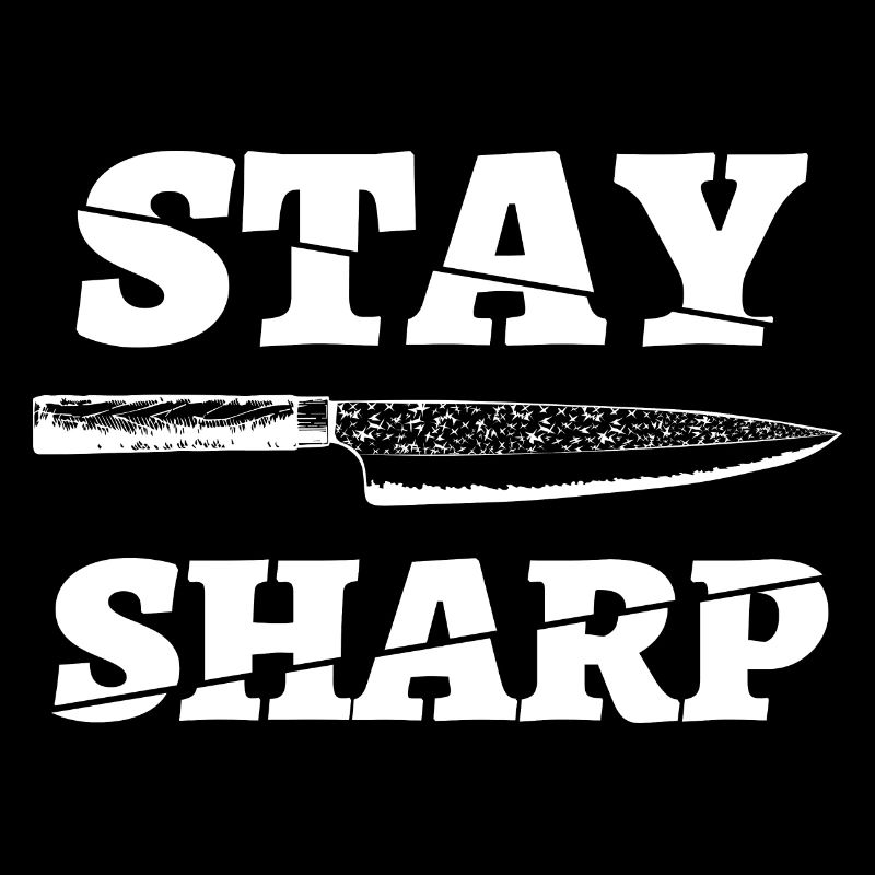 Funny knife saying Stay Sharp