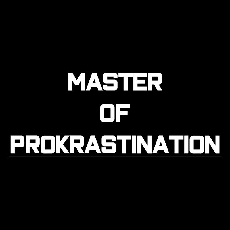 Maître de la procrastination