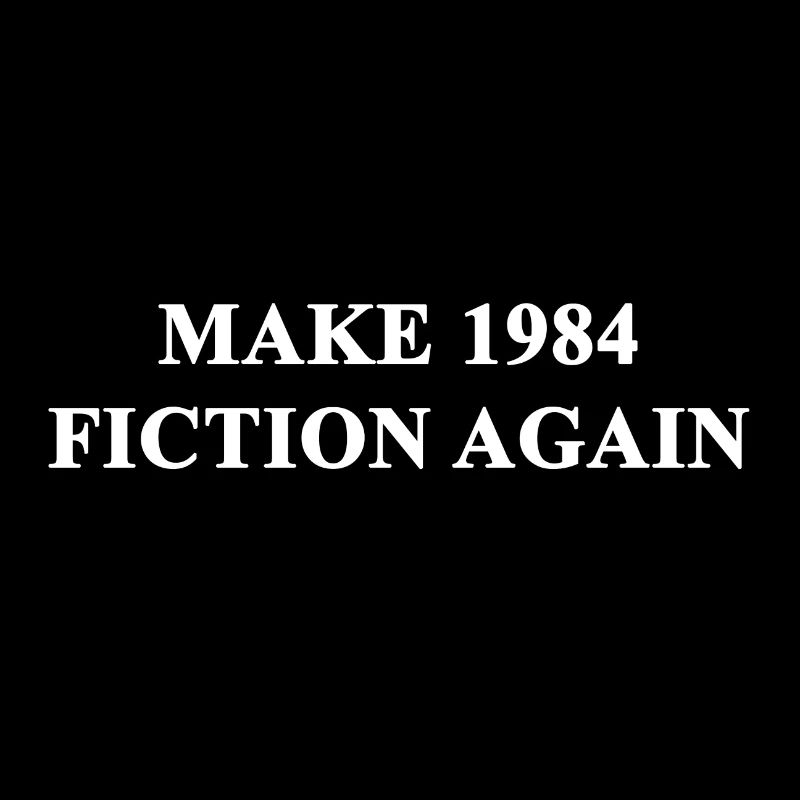 Make 1984 Fiction Again