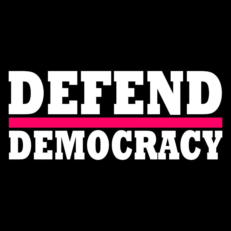 Defend democracy