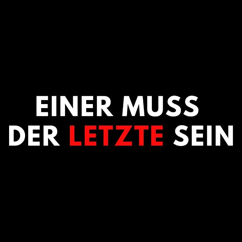 Einer muss der letzte sein