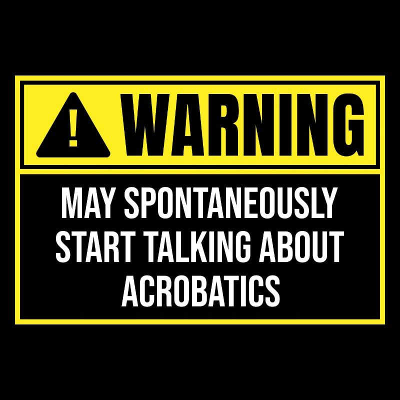 Warning May Spontaneously Start Talking About Acro