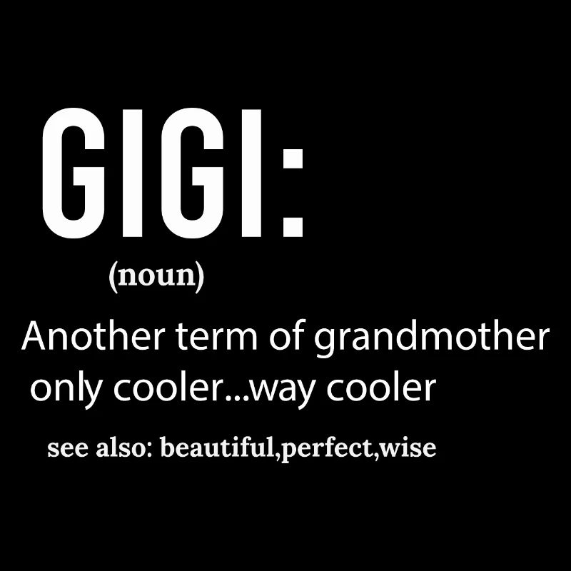 Gigi Definition, Funny gift