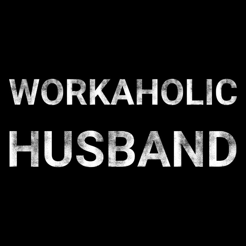 Workaholic Husband