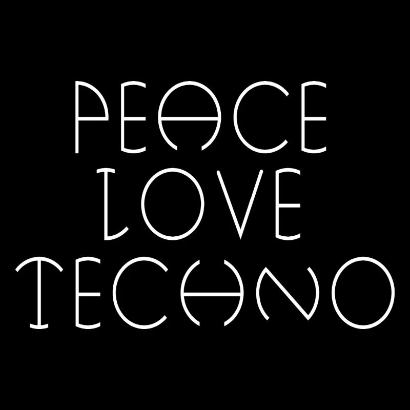 Peace love techno