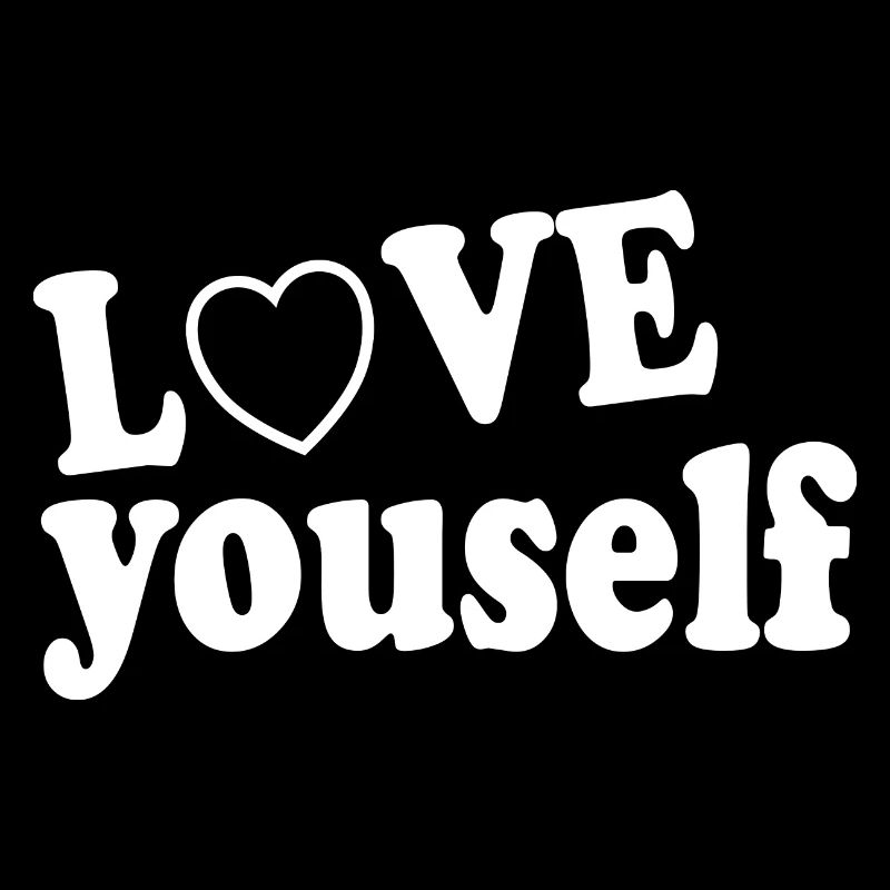 Liebe dich selbst