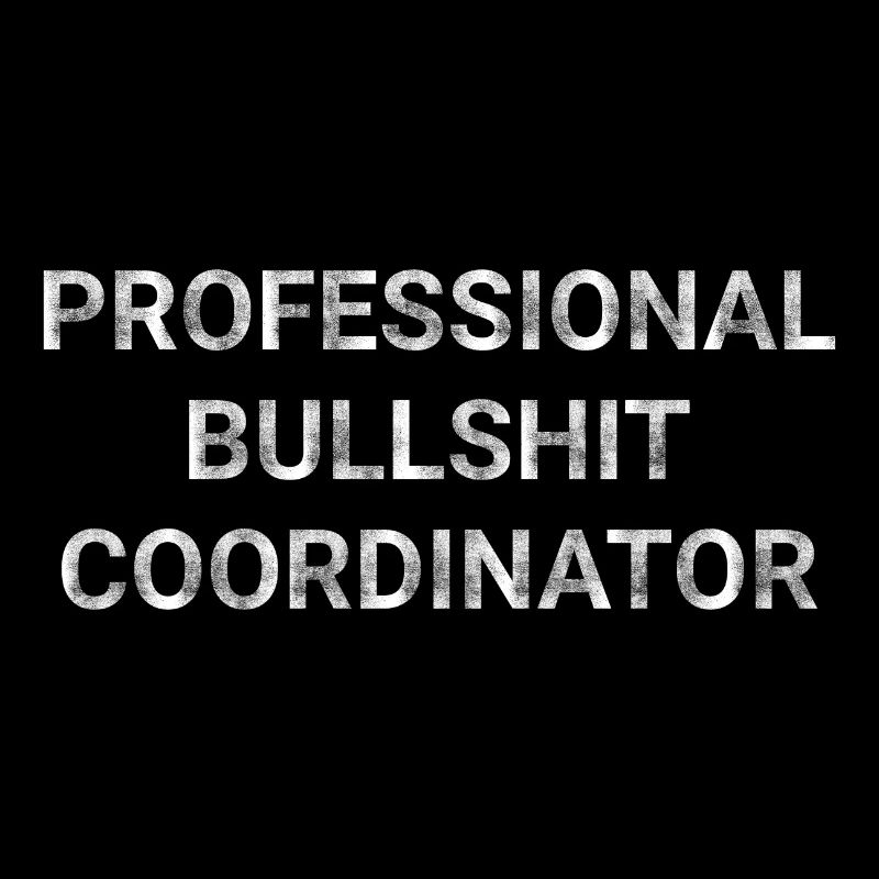 Professional bullshit Coordinator