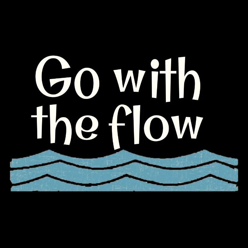 Go with the flow