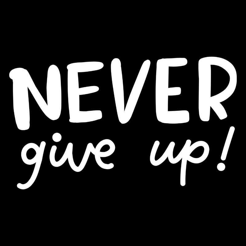Never Give Up
