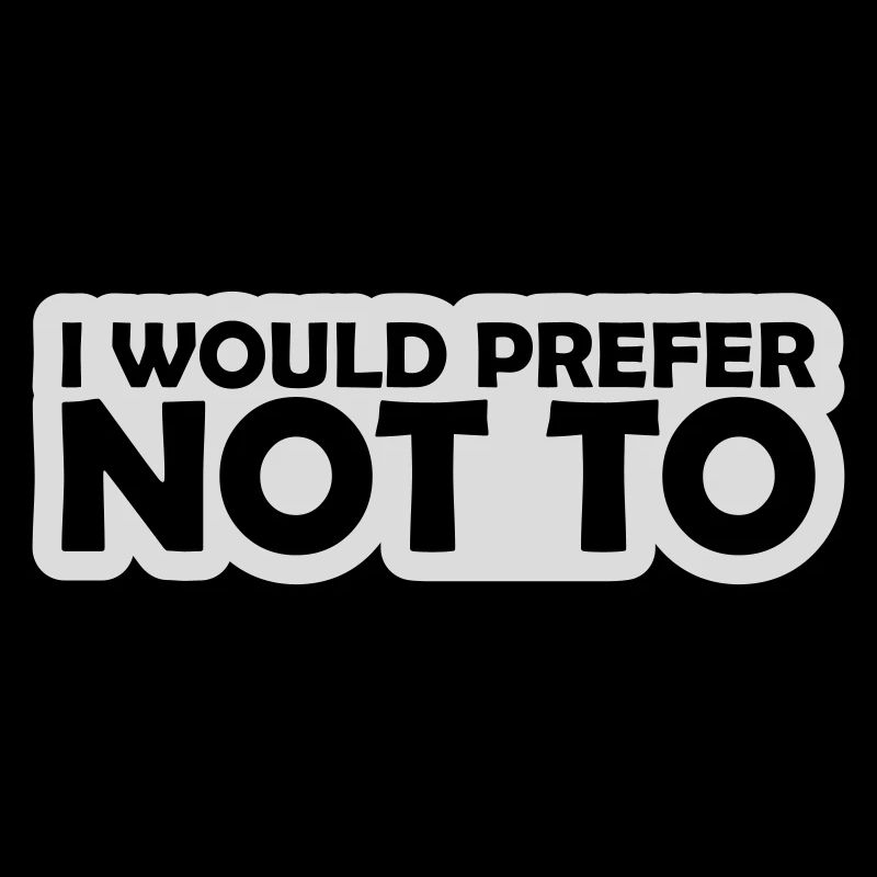 I prefer not to