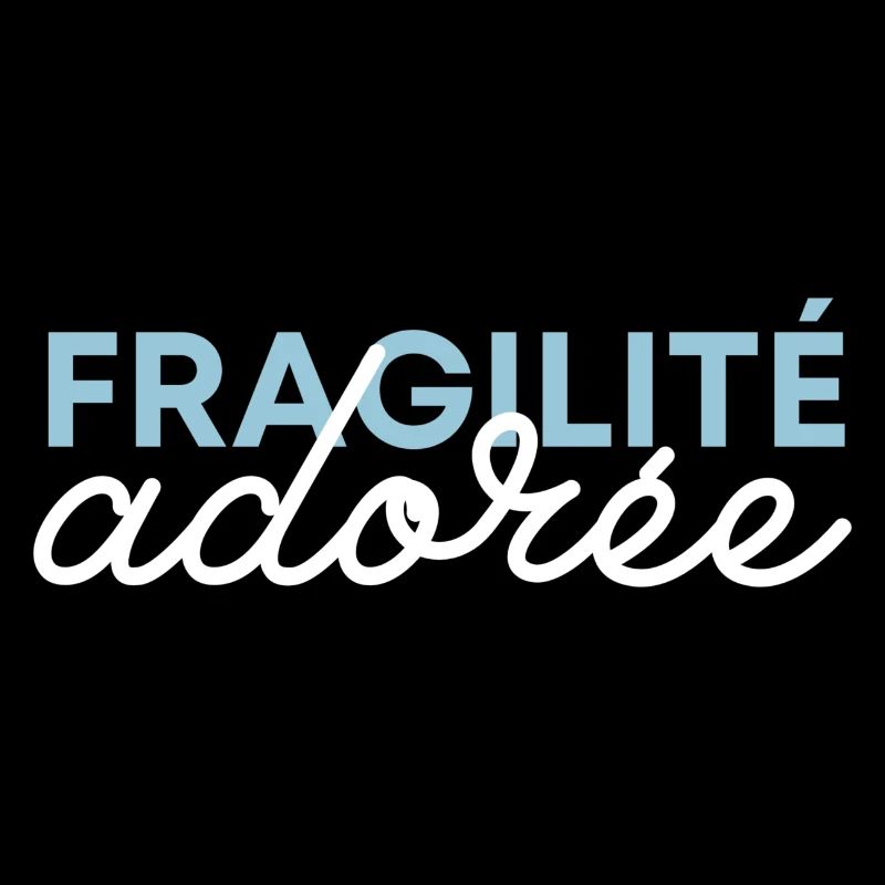 Fragilité adorée - hypersensible