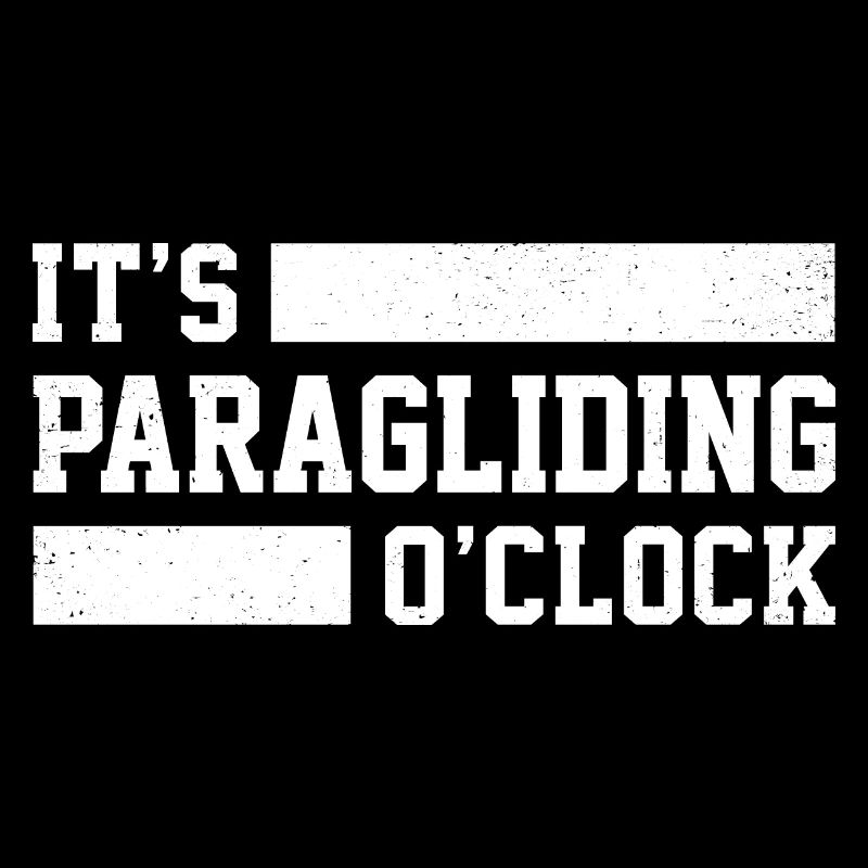 It's Paragliding O' Clock Paraglider Skydiving Par