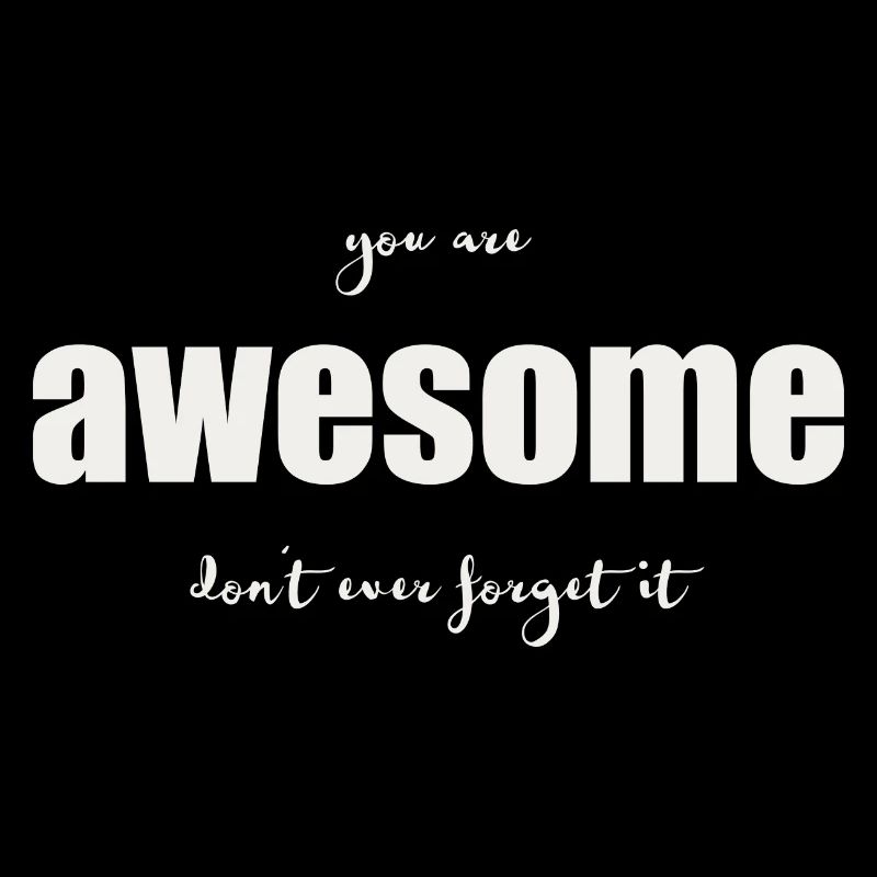 You are awesome