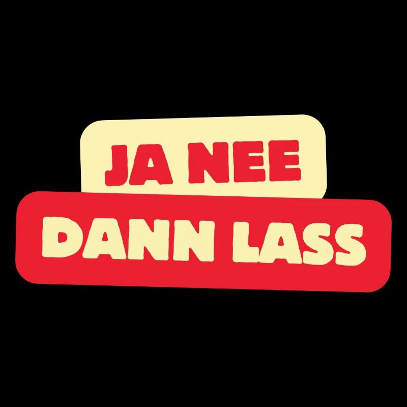 Ja nee dann lass