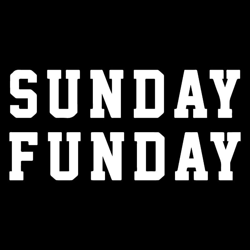 Dimanche Funday Fun Holiday Lover