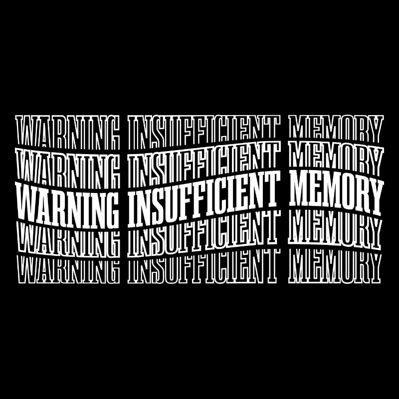 Warning Insufficient Memory 8