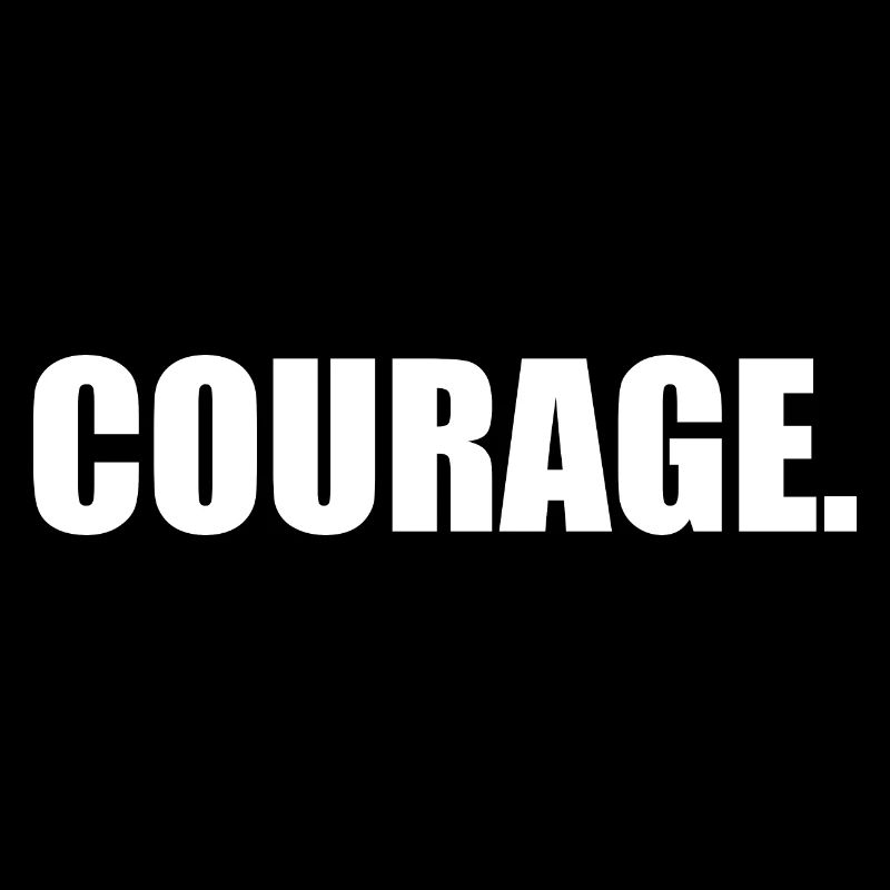 Courage