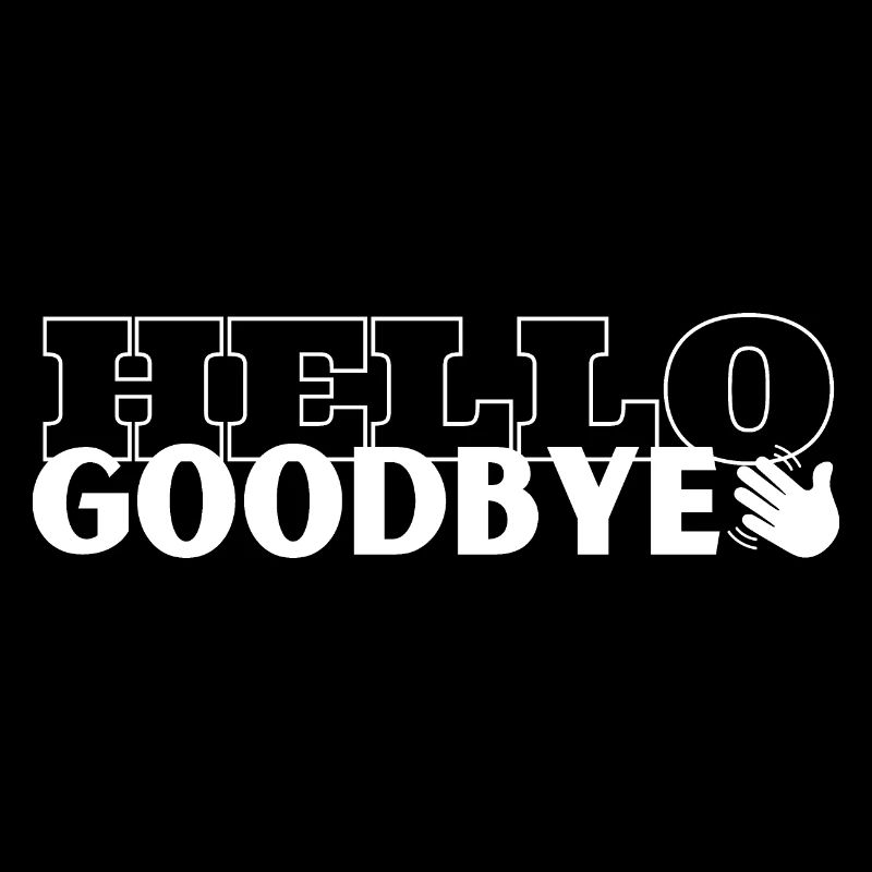 Hello Goodbye