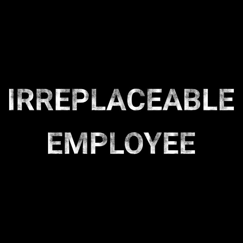 Irreplaceable Employee