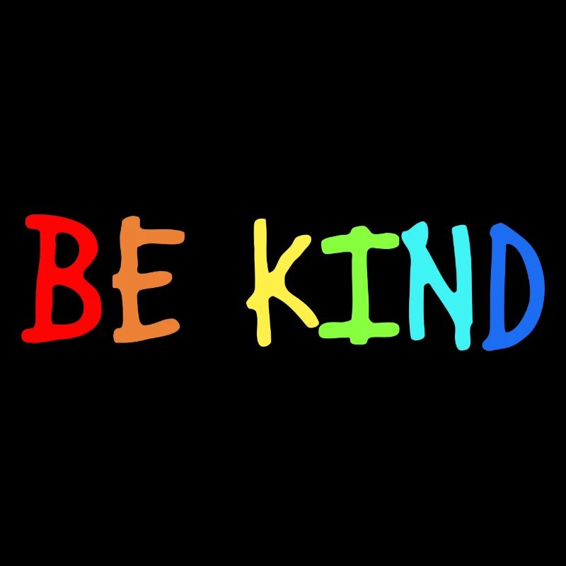 Be kind