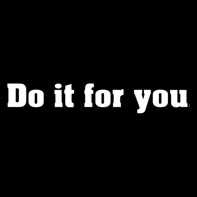 Do it for you
