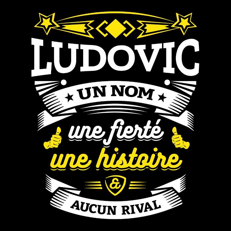 LUDOVIC UN NOM UNE FIERTÉ AUCUN RIVAL
