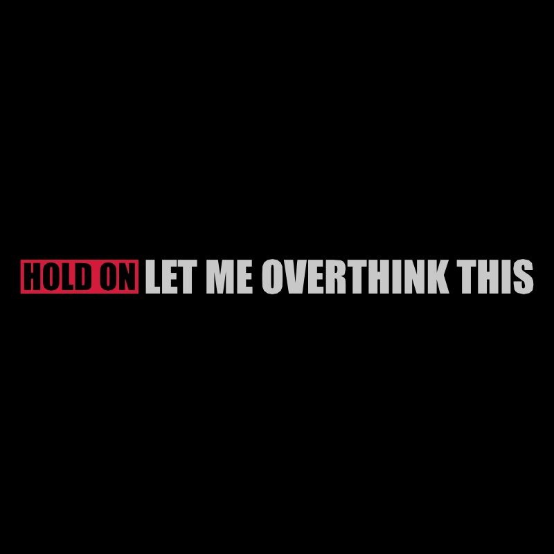 Let me overthink this