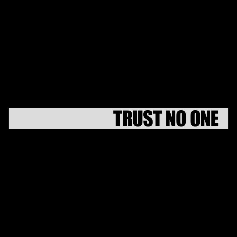 trust no one quote