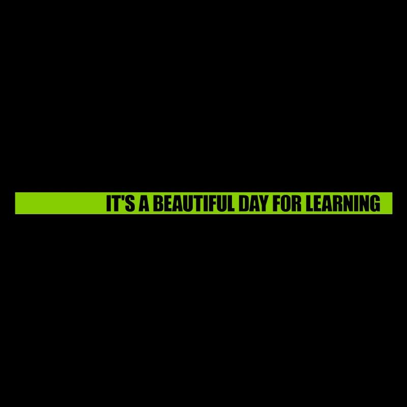 beautiful day for learning
