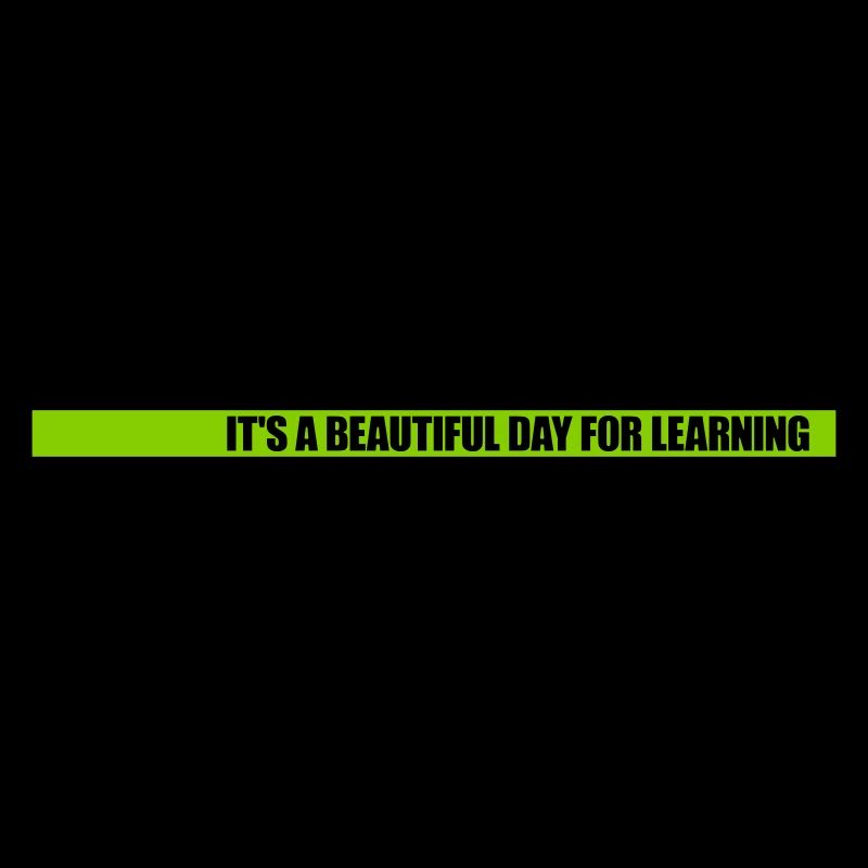 beautiful day for learning