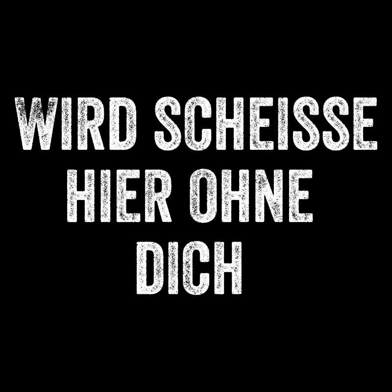 Wird Scheisse Hier Ohne Dich, Jobwechsel geschenk