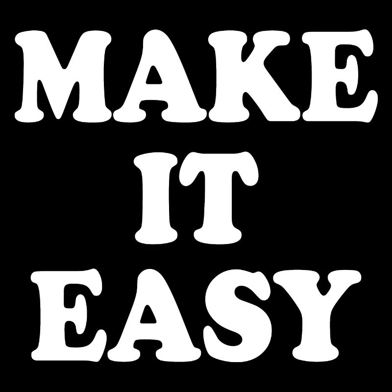 Make it easy
