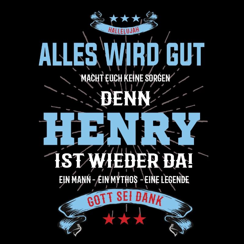 alles wird gut denn Henry Ist da T-Shirt