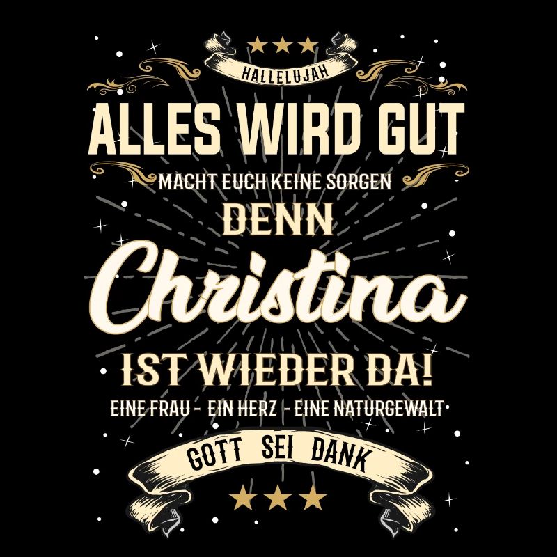 Alles wird gut, denn Christina ist wieder da