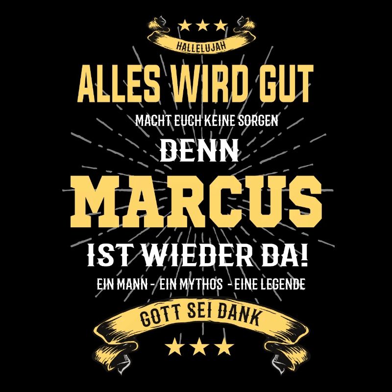 Alles wird gut denn Marcus Ist da T-Shirt