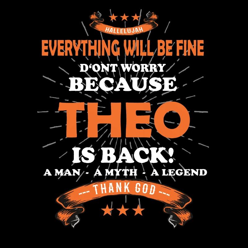 Everything will be fine Theo Is back