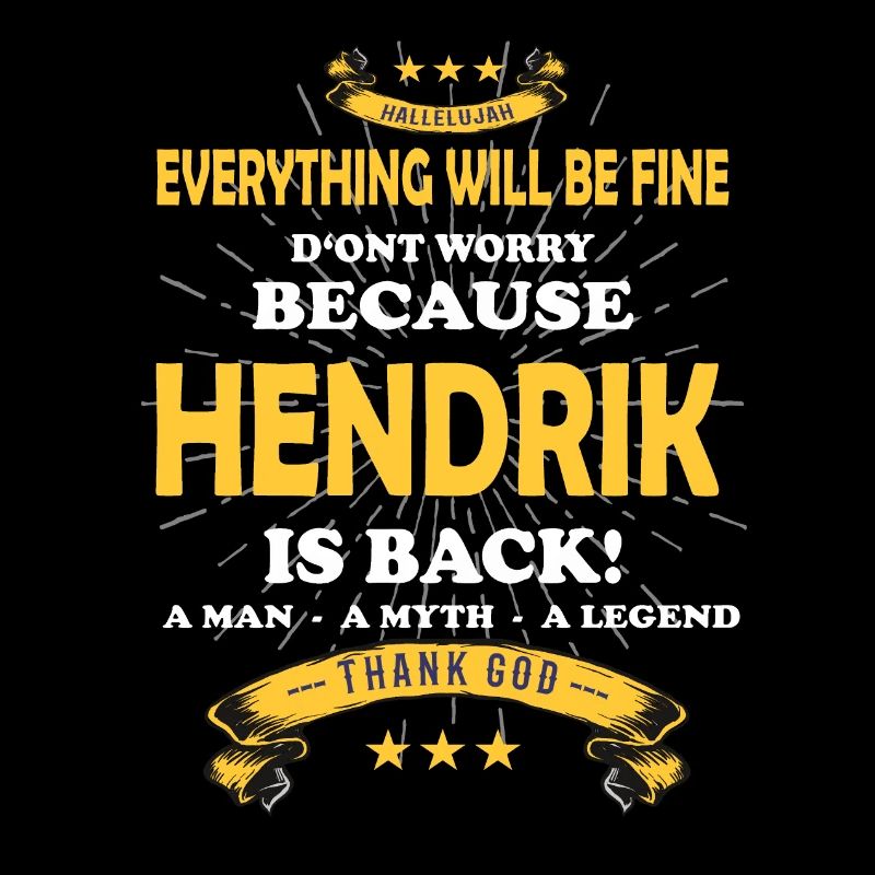 Everything will be fine Hendrik Is back