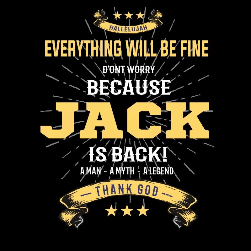 Everything will be fine Jack Is back