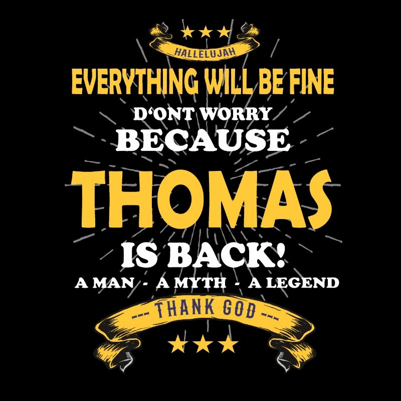 Everything will be fine Thomas Is back