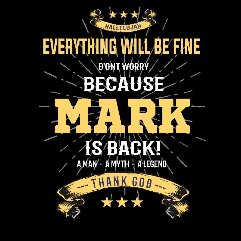 Everything will be fine Mark Is back