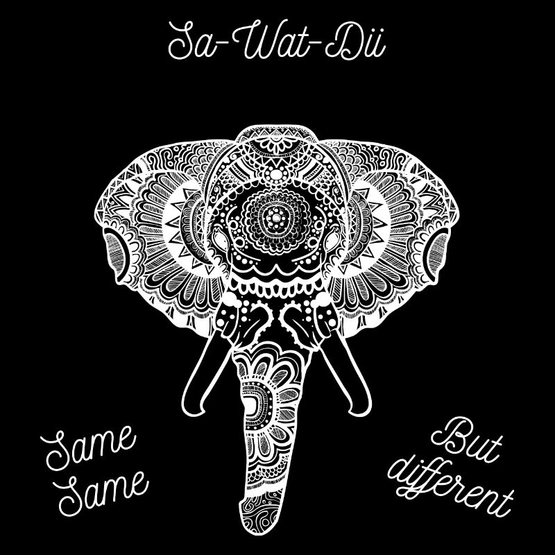Sa Wat Dii - Same Same but Different Thailand