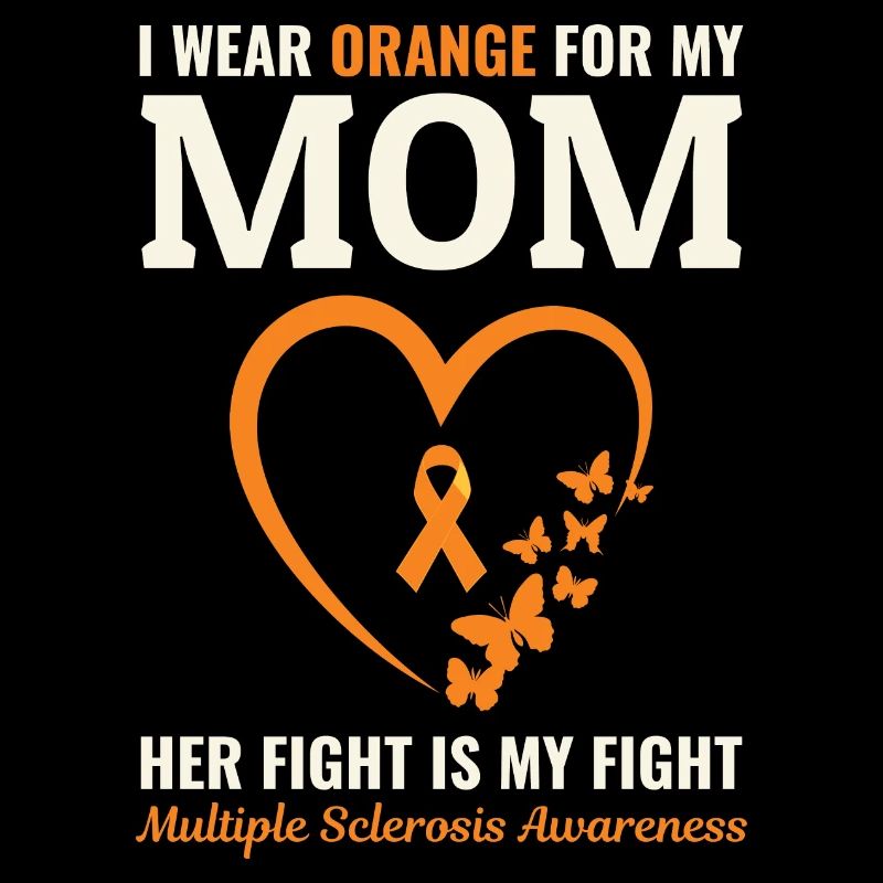 Multiple Sclerosis Awareness Month Orange Mom