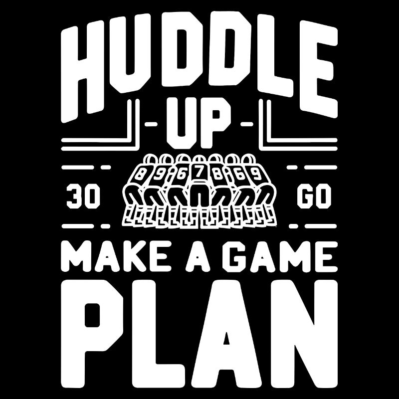 Huddle Up Make a Plan
