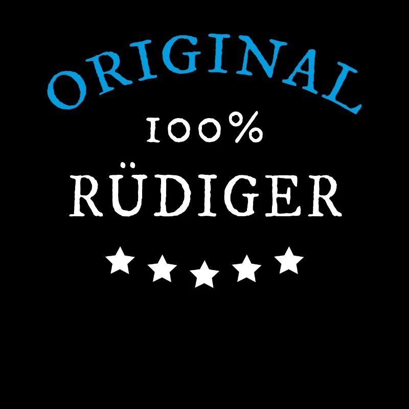 Original 100% Rüdiger, Geschenk, Namen